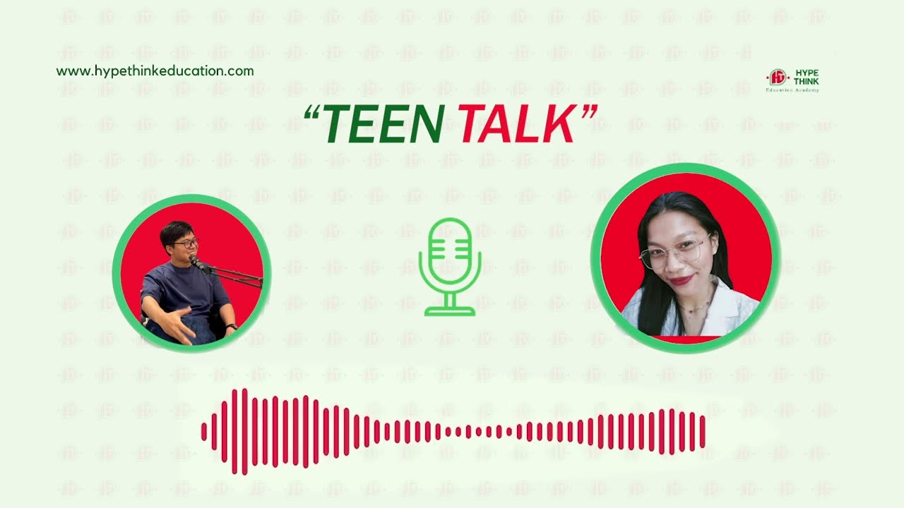 Teen Talk | Hype Think Podcast