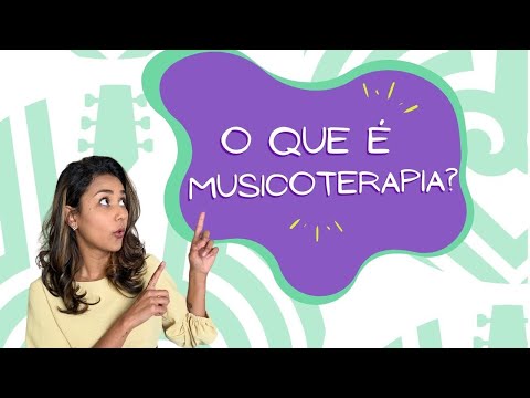 O QUE É MUSICOTERAPIA?