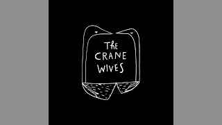 the crane wives - more time