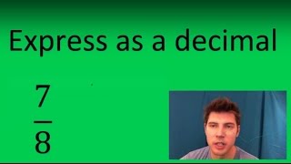 How to Express 7/8 as a Decimal