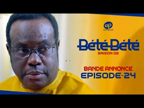 BÉTÉ BÉTÉ - Saison 2 - Episode 24 : Bande Annonce