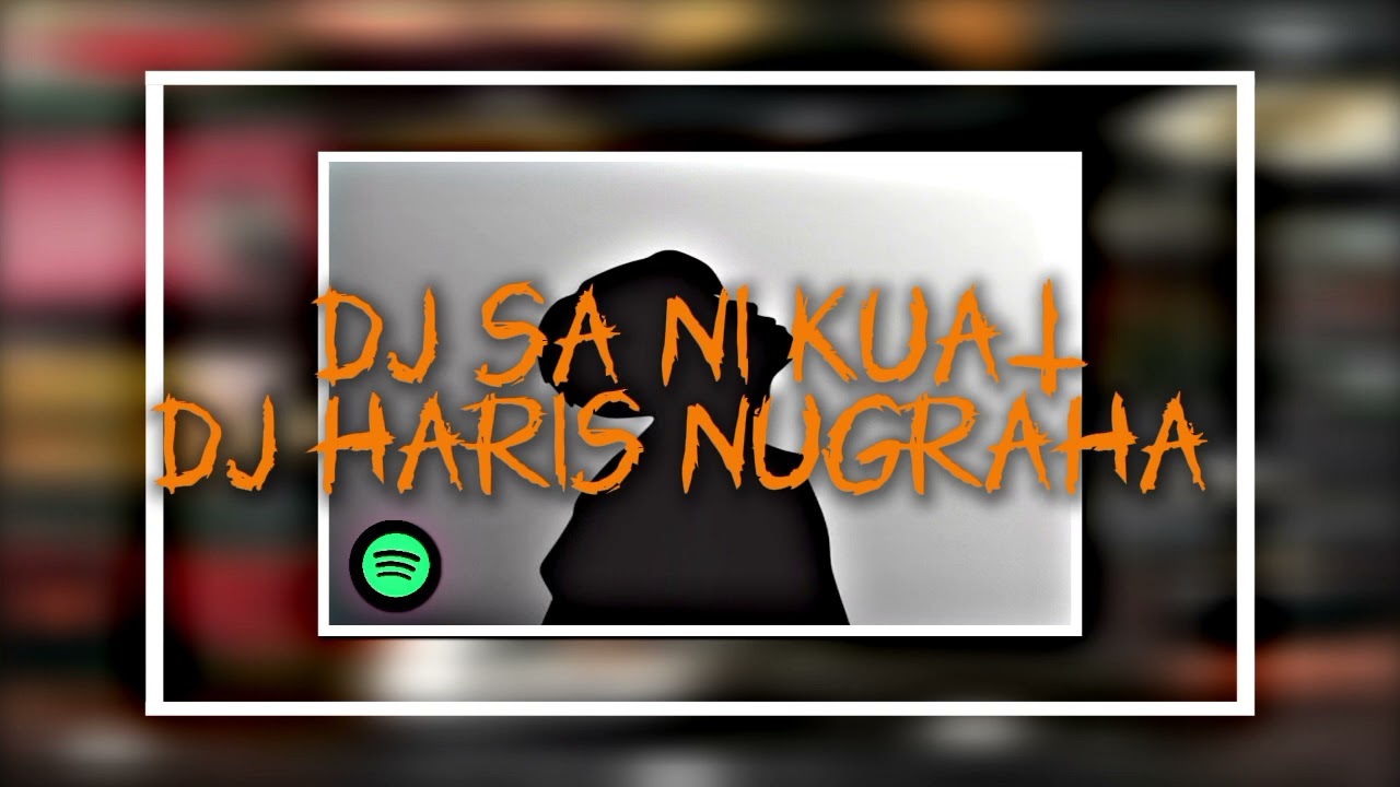 DJ KO KIRA SA NI KUAT || DJ HARIS NUGRAHA || REVERB