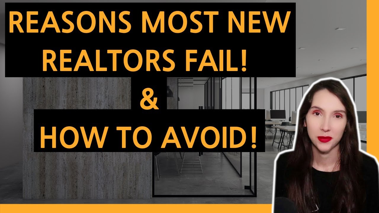 TOP Reasons Why Most New Realtors FAIL Mistakes New Real Estate