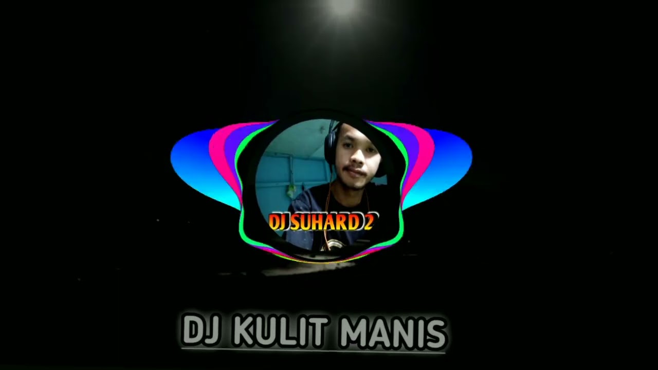DJ KULIT MANIS | DJ NIAS ASIK ENAK BUAT KERJA TERBARU 2025 BY DJ SUHARD
