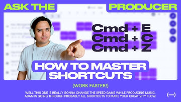 How To Master Shortcuts | Ask The Producer | With producer Adam Siana