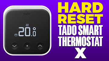 How To Hard Reset Tado Smart Thermostat X