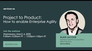 3/4 Webinar Project to Product: How to evolve to an Agile Delivery Model