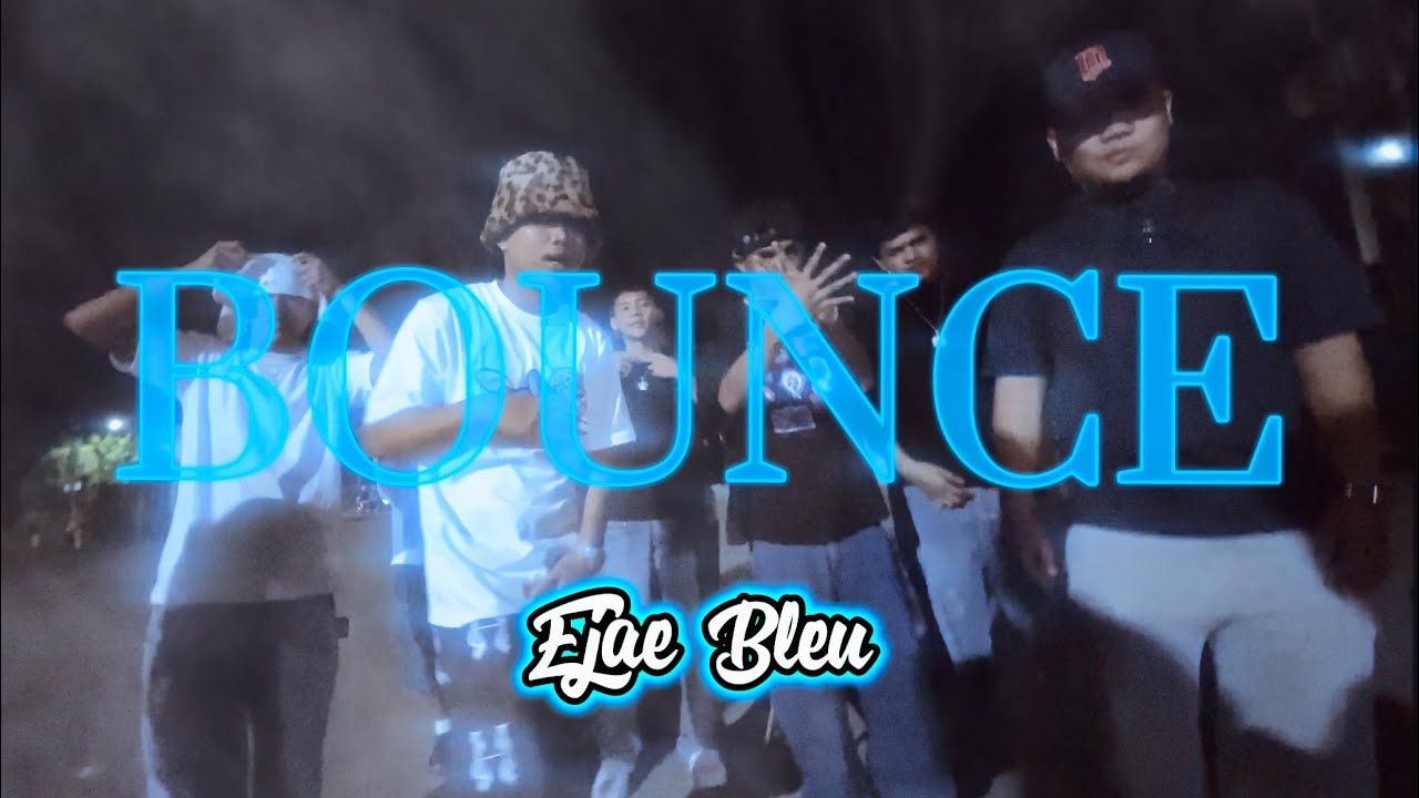 Ejae Bleu - BOUNCE [OMV]
