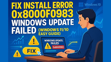 Fix Install Error 0x800f0983: Windows Update Failed (Windows 11/10 Easy Guide)