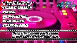 DJ MIXTAPE SELAMAT HARI LEBARAN X PULANG BREAKBEAT STYLE 2024.