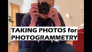 A BEGINNERS INTRODUCTION to taking pictures for photogrammetry