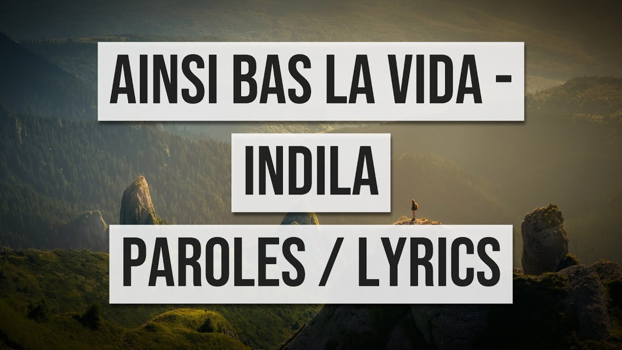 AINSI BAS LA VIDA - INDILA (PAROLES / LYRICS) 