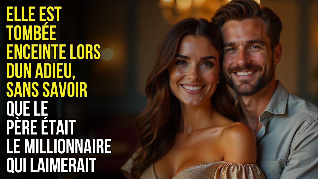 Elle est tombée enceinte lors dun adieu, sans savoir que le père était le millionnaire qui laimerait