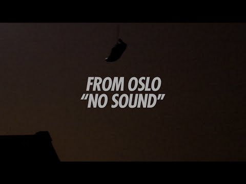 From Oslo - No Sound [Official Video]