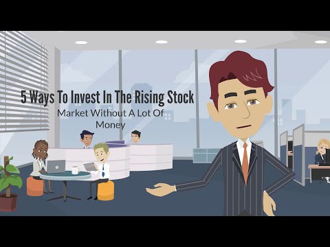 5 Ways To Invest In The Rising Stock Market Without A Lot Of Money 1 5 Ways To Invest In The Rising Stock Market Without A Lot Of Money