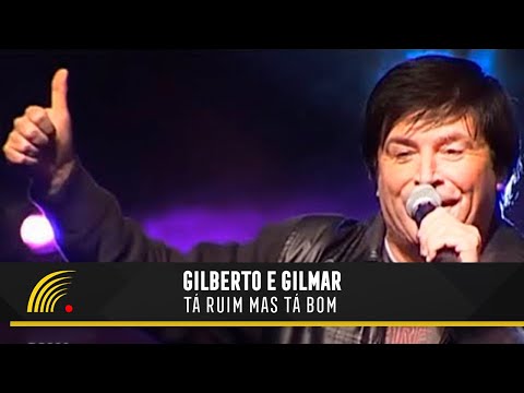 Gilberto & Gilmar - Tá Ruim Mas Tá Bom - Gravado Em Um Circo, Onde Tudo Começou