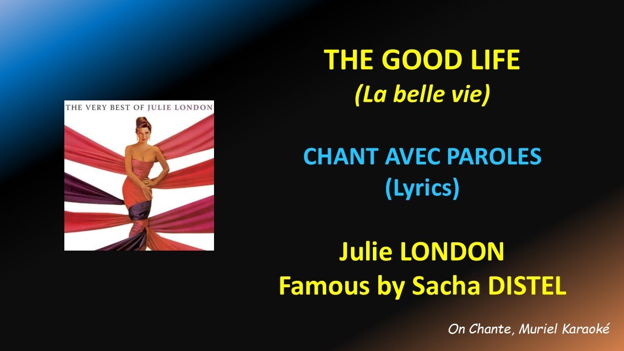 JULIE LONDON - THE GOOD LIFE (La Belle Vie) - LYRICS (HQ)