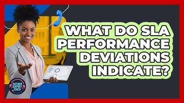 What Do SLA Performance Deviations Indicate?
