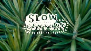 Slow Century - Scattered Atoms