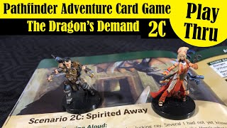 Pathfinder Adventure Card Game - Solo Playthrough - 2C Spirited Away