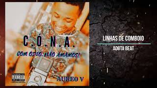 AUREO V  - 11 - LINHAS DE COMBOIO {adota beat}