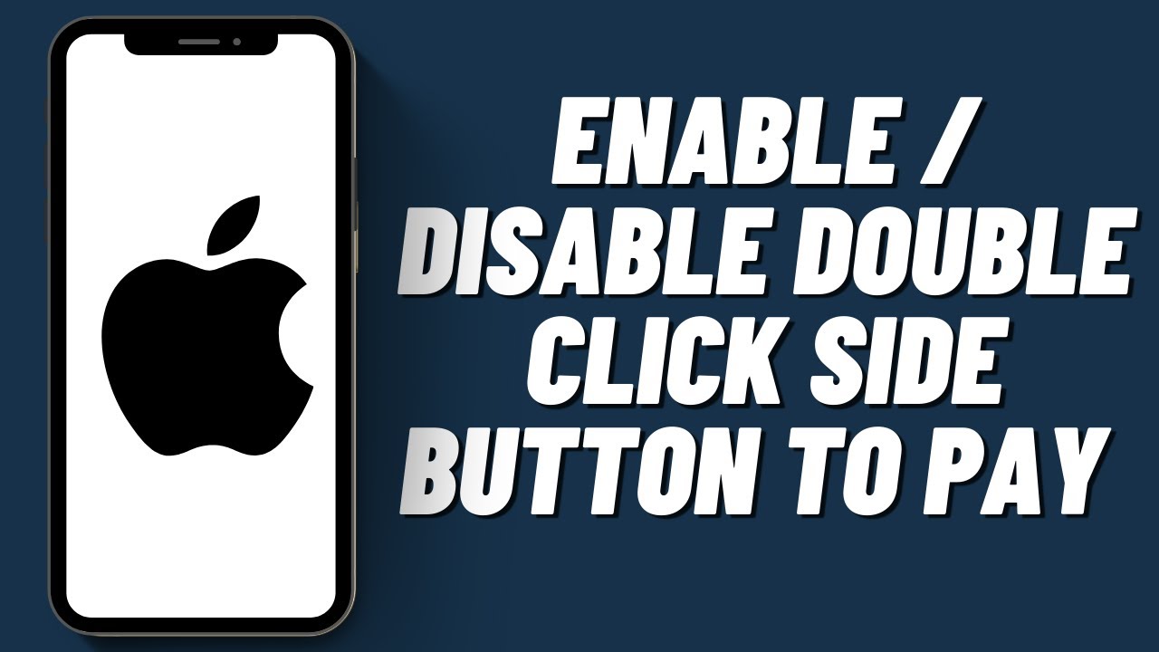 How To Enable / Disable Double Click Side Button To Pay On Iphone (2023