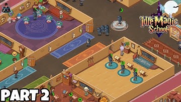 Idle Magic School Part 2 Gameplay Walkthrough | Android / iOS