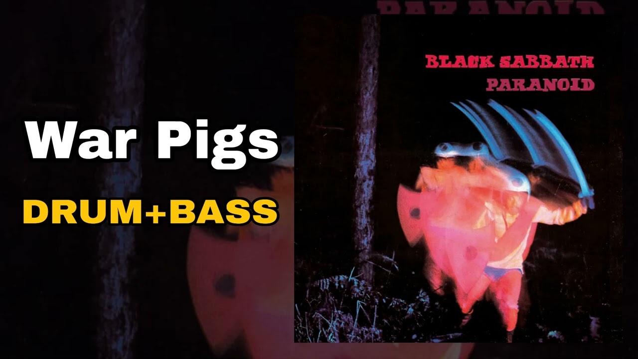 Black Sabbath - War Pigs (Drum + Bass Edition)