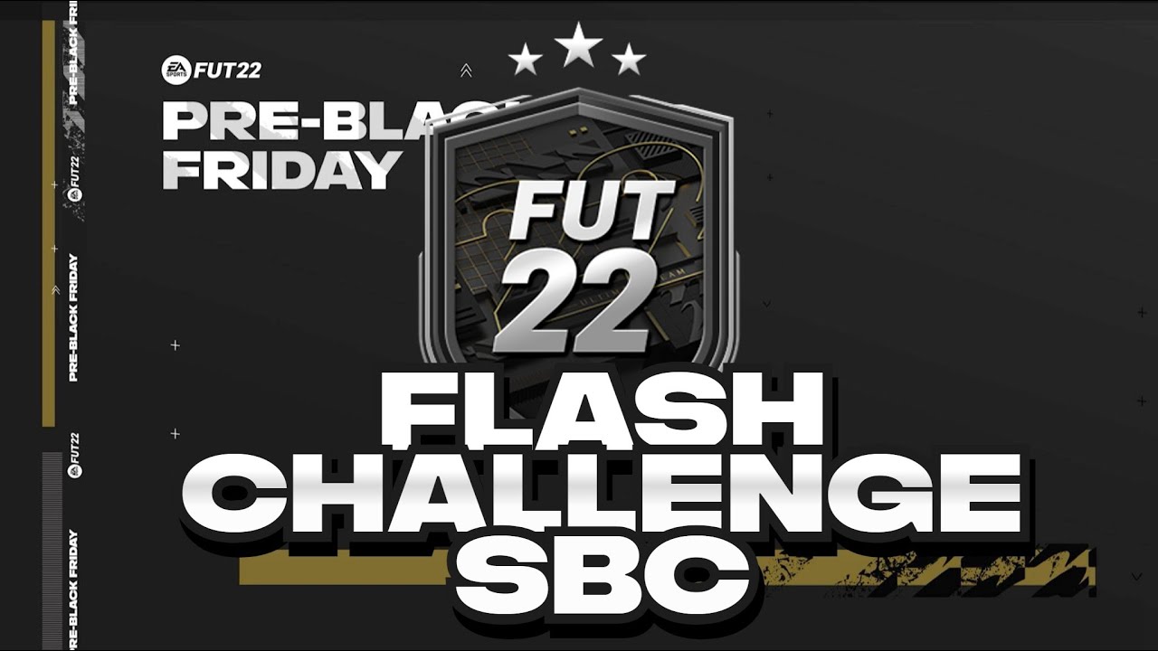 FIFA 22 HOW TO COMPLETE FLASH CHALLENGE SBC