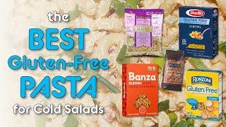 The Best Gluten-Free Pasta for Cold Salads (5 Brands Tested)
