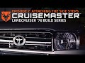 Vehicle Components/Cruisemaster - Episode 2 of our LC76 transformation