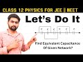 Find Equivalent Capacitance of given network? || class 12 Physics  for JEE || NEET || BOARDS 2024-25