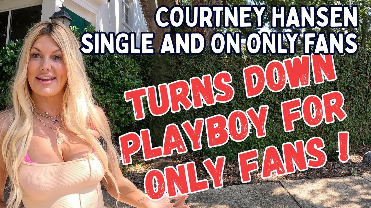 COURTNEY HANSEN ON ONLYFANS EXCLUSIVE INTERVIEW TURNS DOWN PLAYBOY FOR