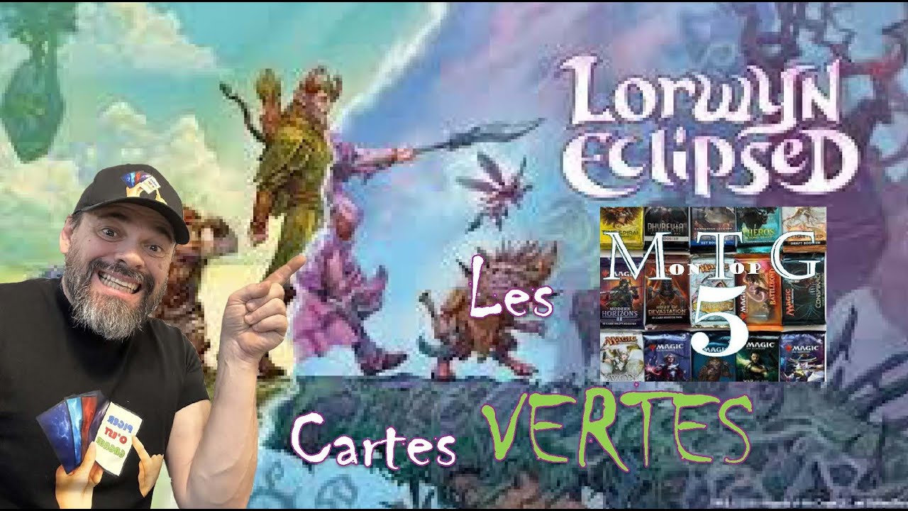 Mon Top 5 MTG (Lorwyn Eclipsed, Cartes Vertes et +)