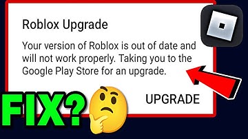 Your Version Of Roblox Is Out Of Date And Will Not Work Properly | Roblox Upgrade Problem