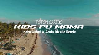 Dj Funky Night  Toton Caribo  Kids Pu Mama  Indra Gobel X Ando Dizello Remix  andodizello