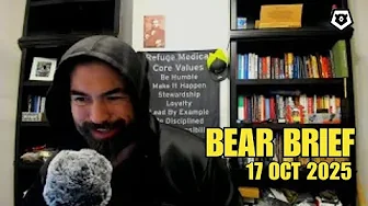 War Indicators | AI Revolution | National Intel | Bear Brief 17OCT25