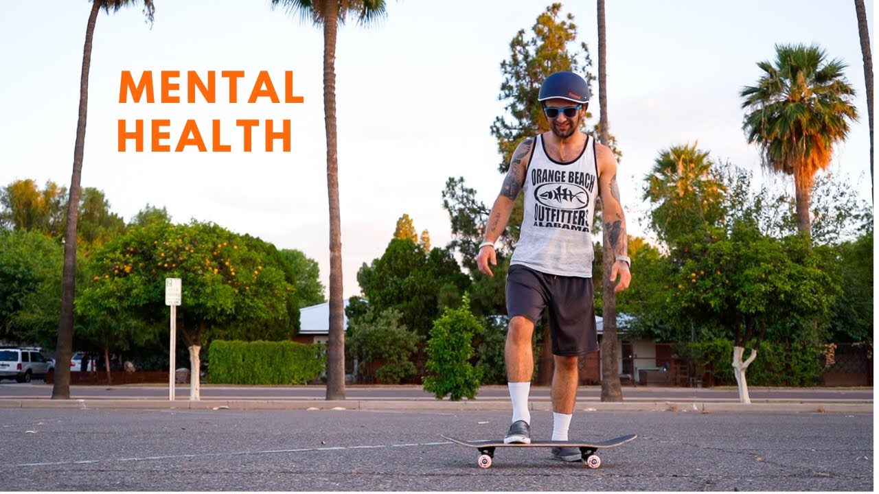 Mental Health & Skateboarding