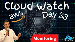 Solution-Architect-Zero-to-Hero-CloudWatch-Monitoring-Day 33 |#AWS | #Automation #DevOps #cloudnloud