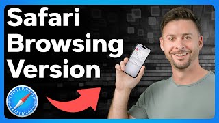 How To Check Safari Browsing Version On iPhone