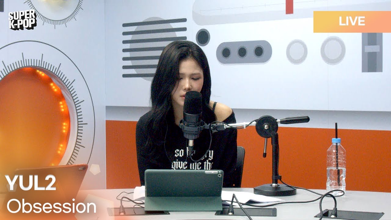 YUL2 (율) - Obsession | K-Pop Live Session | Super K-Pop