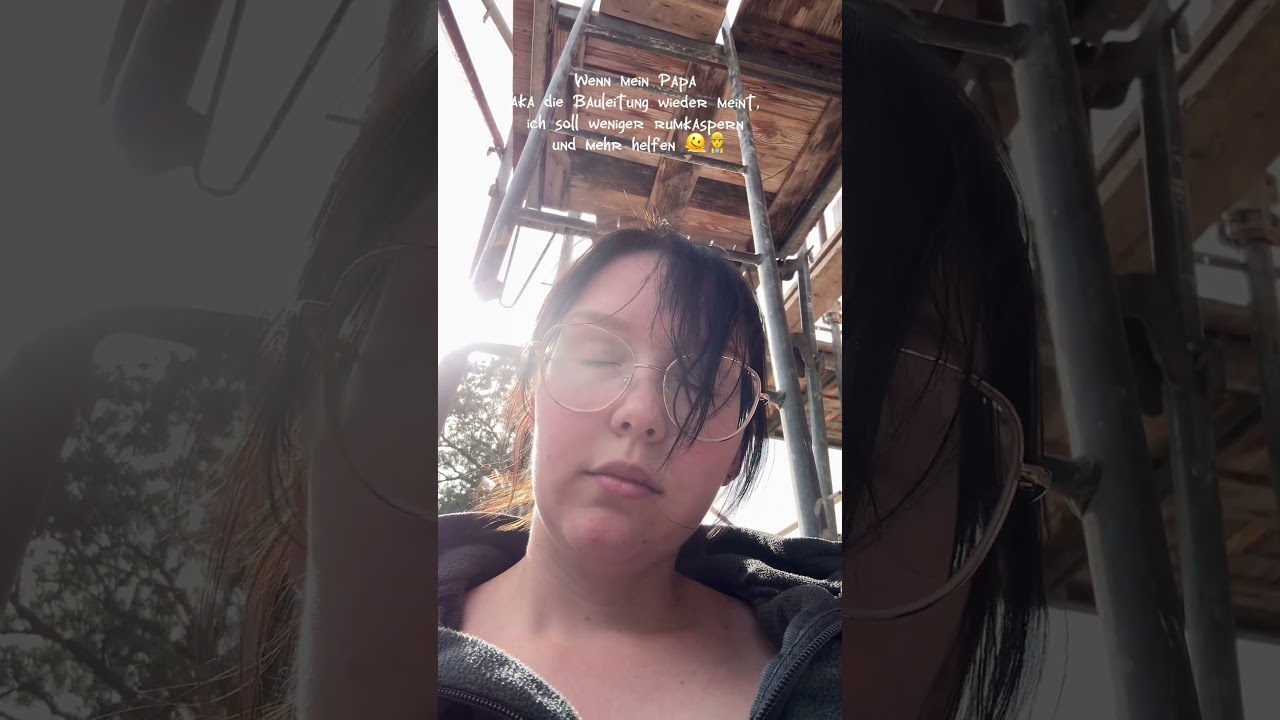 Wenn die Bauleitung aka mein Papa mich wieder zurechtweist 😂🔨