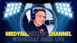 WEDNESDAY NIGHT LiveStream With MrDynamite_26 Channel