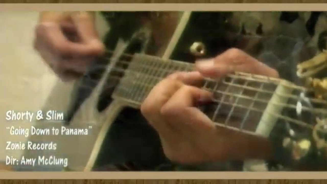 Going Down to Panama -- Shorty & Slim