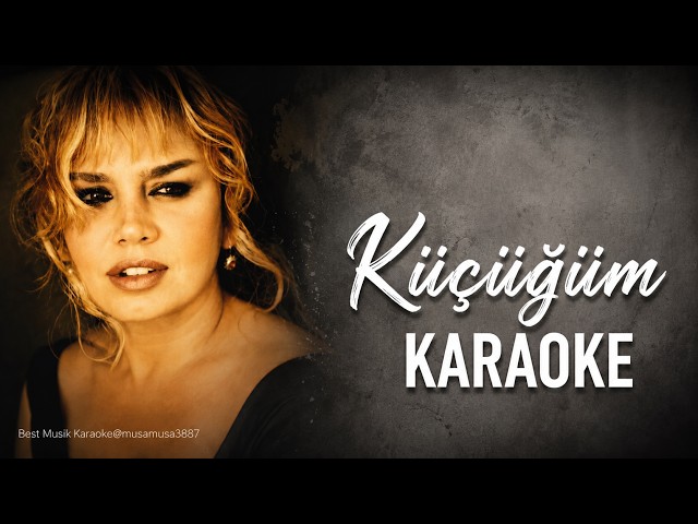 Sezen Aksu - Küçüğüm - (akor/Gm/Sol minör) Karaoke / Md Altyapı / Cover / Lyrics