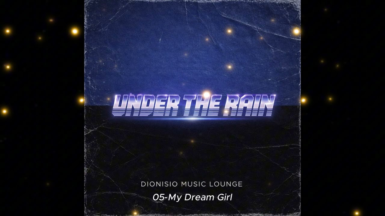 My Dream Girl - Dionisio Music Lounge | R&B / Neo-Soul