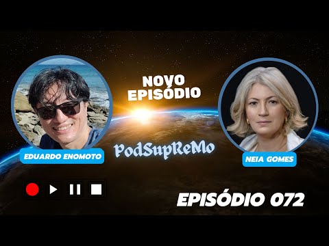 #072 #PodSupReMo com Neia Gomes