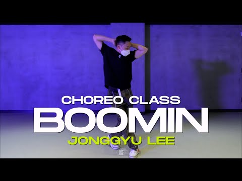 JONGGYU LEE Class | Teyana Taylor - Boomin ft. Missy Elliott, Future | @justjerkacademy ewha
