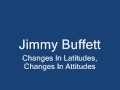 Jimmy Buffett-Changes In Latitudes, Changes In Attitudes
