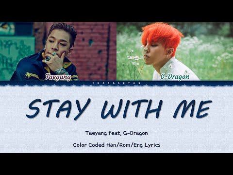 TAEYANG feat. G-Dragon 'Stay With Me' Color Coded Lyrics 가사